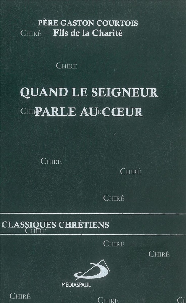 Quand le Seigneur parle au coeur