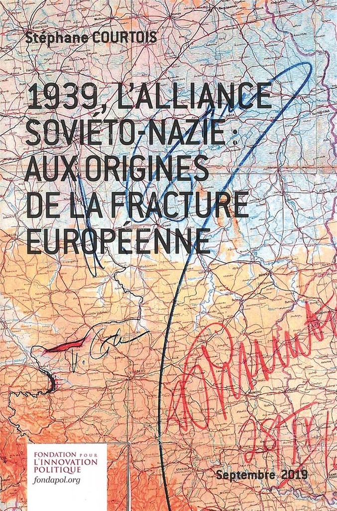 1939, l´alliance soviéto-nazie : aux origines de la fracture européenne