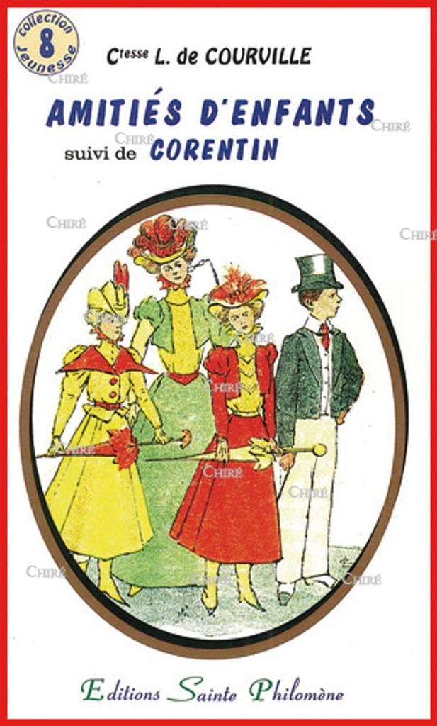 Amitiés d'enfants suivie de Corentin - N° 08 Collection Jeunesse