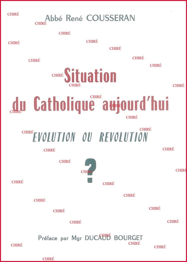 Situation du catholique aujourd´hui. Evolution ou révolution ?