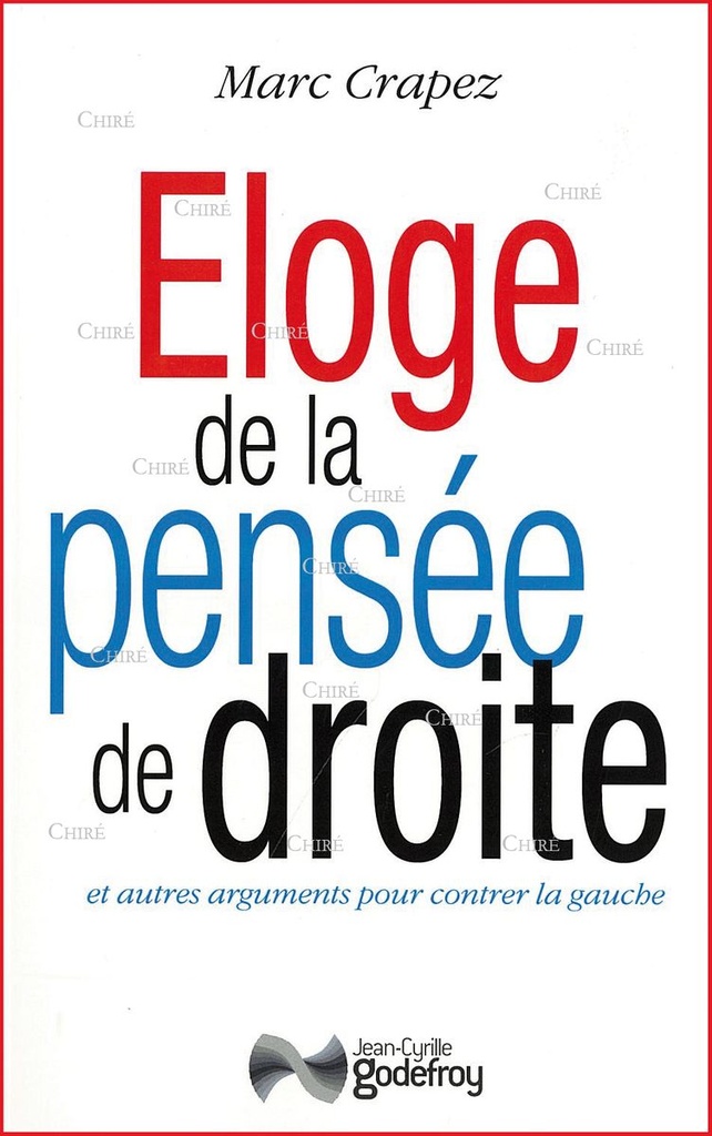 Eloge de la pensée de droite et autres arguments pour contrer la gauche