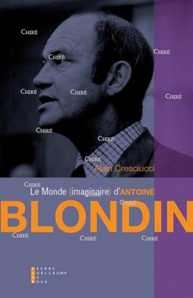 Le monde (imaginaire) d'Antoine Blondin