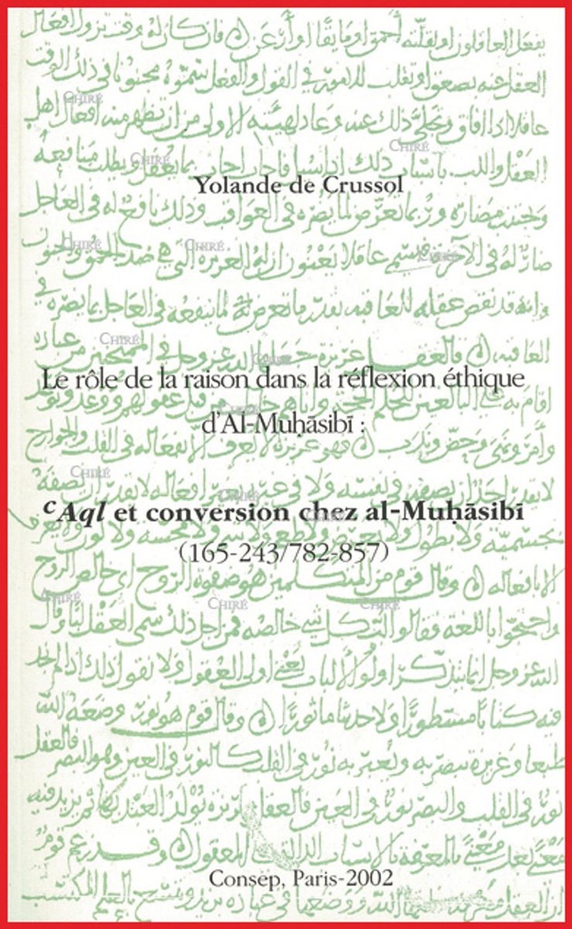 Le rôle de la raison dans la réflexion éthique d´Al-Muhasibi