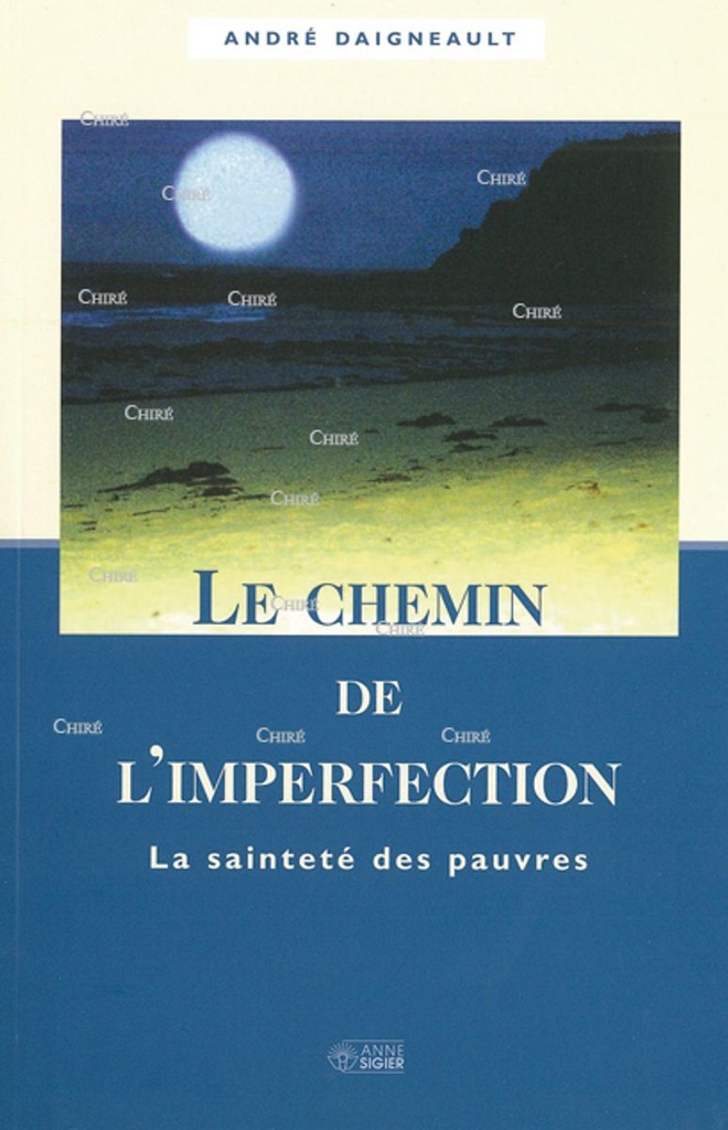 Le chemin de l´imperfection - La sainteté des pauvres