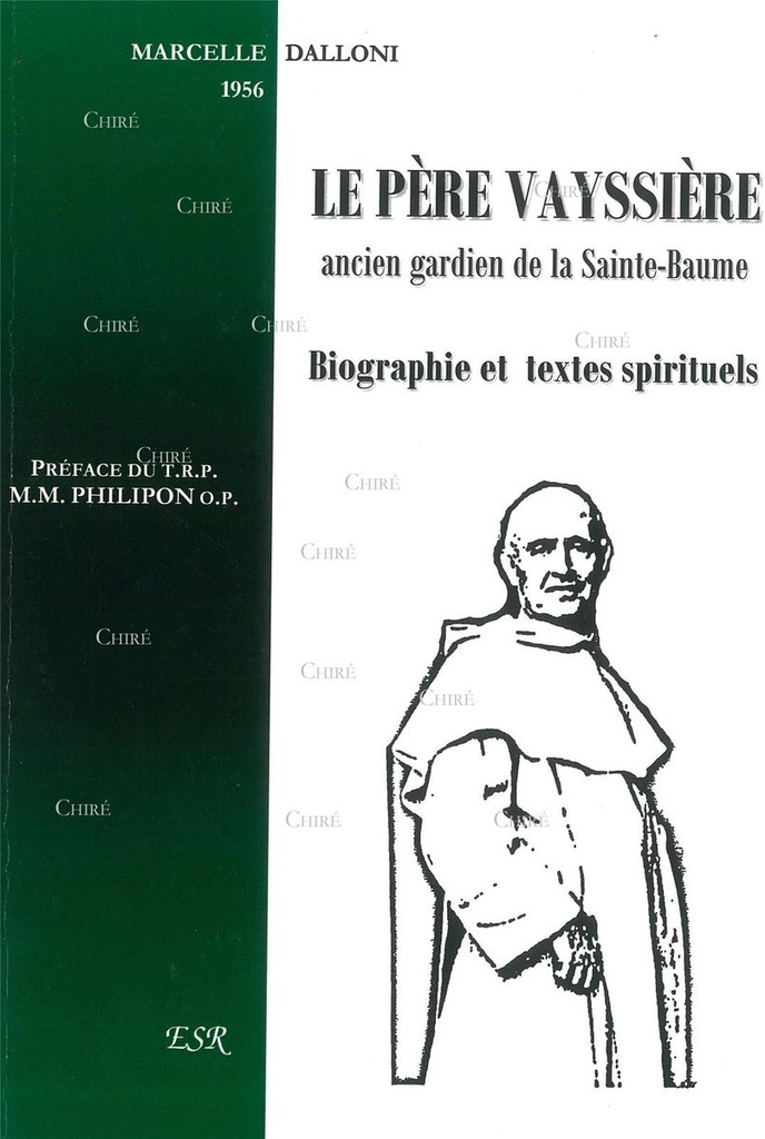 Le Père Vayssière ancien gardien de la Sainte-Baume - Biographie et textes spirituels