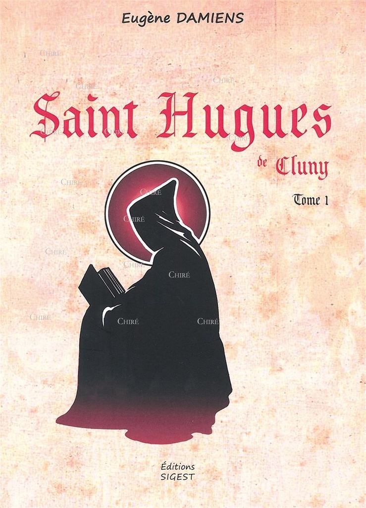 Saint Hugues de Cluny - T 1