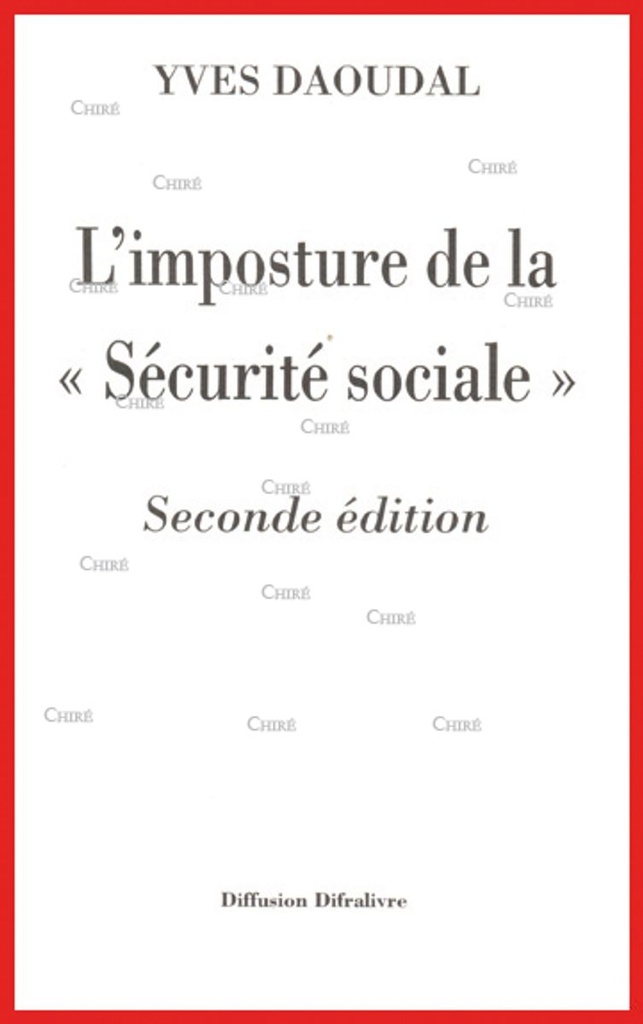 L´imposture de la Sécurité Sociale