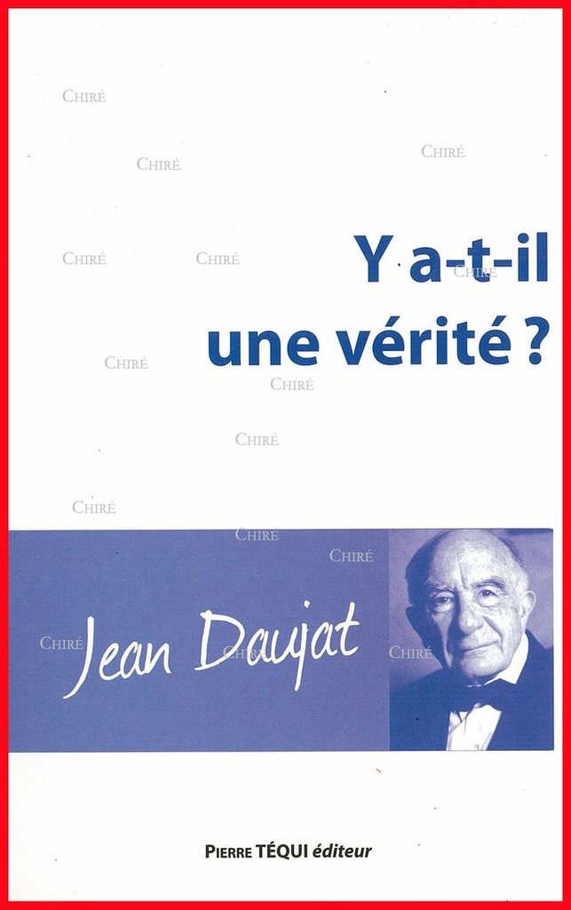 Y-a-t-il une vérité ? Les grandes réponses de la philosophie