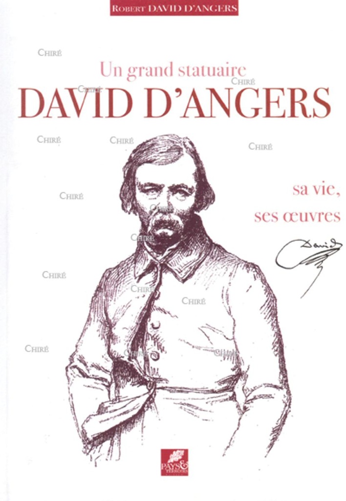 Un grand statuaire - David d´Angers, sa vie, ses oeuvres