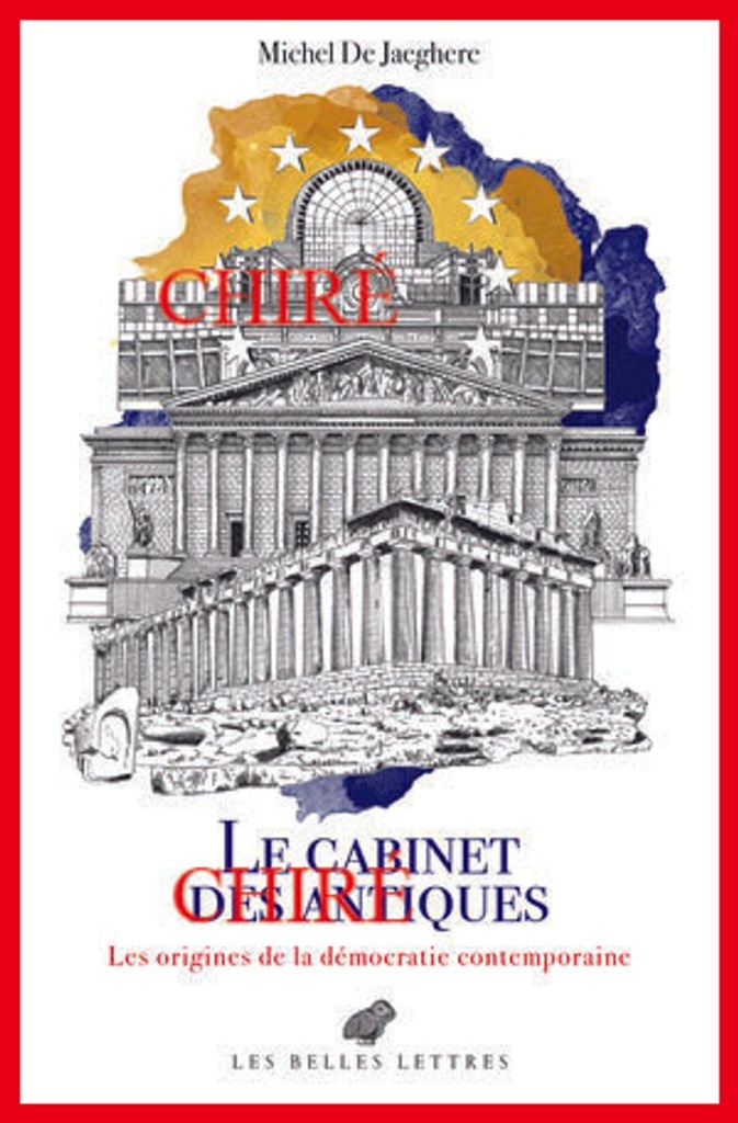 Le cabinet des antiques - Les origines de la démocratie contemporaine