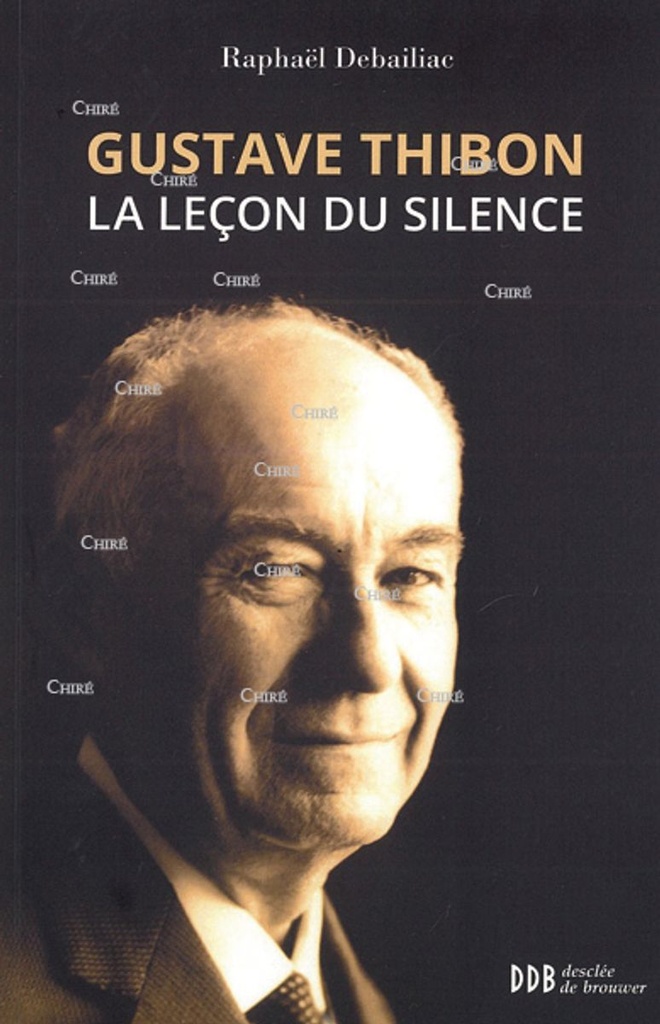 Gustave Thibon - La leçon du silence