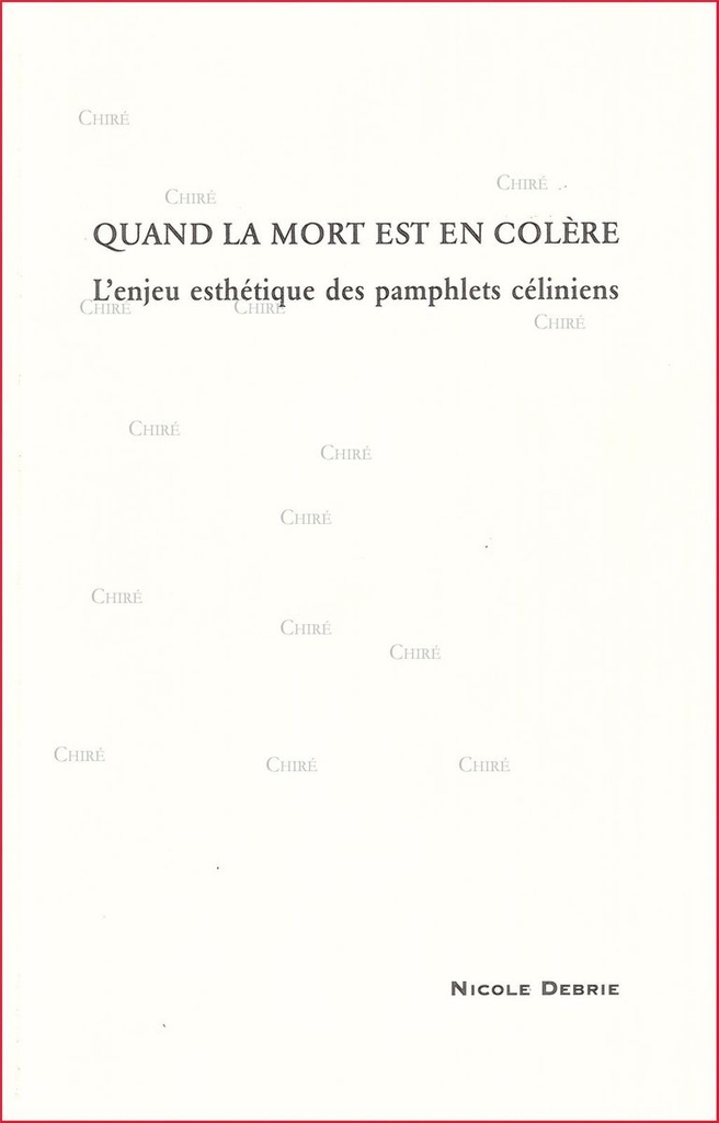 Quand la mort est en colère - L´enjeu esthétique des pamphlets céliniens