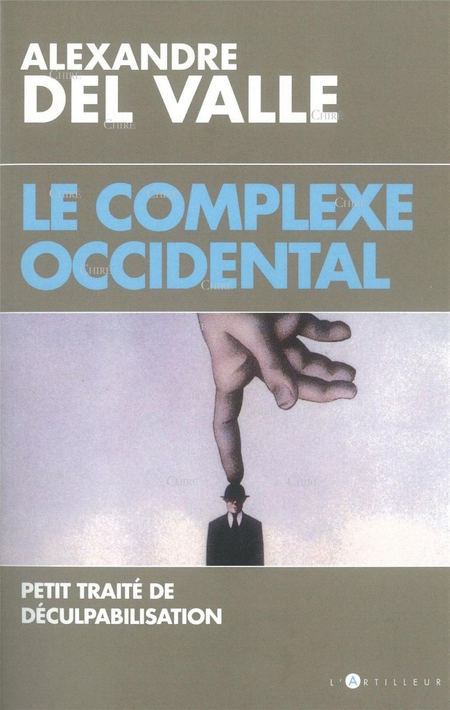 Le complexe occidental - Petit traité de déculpabilisation