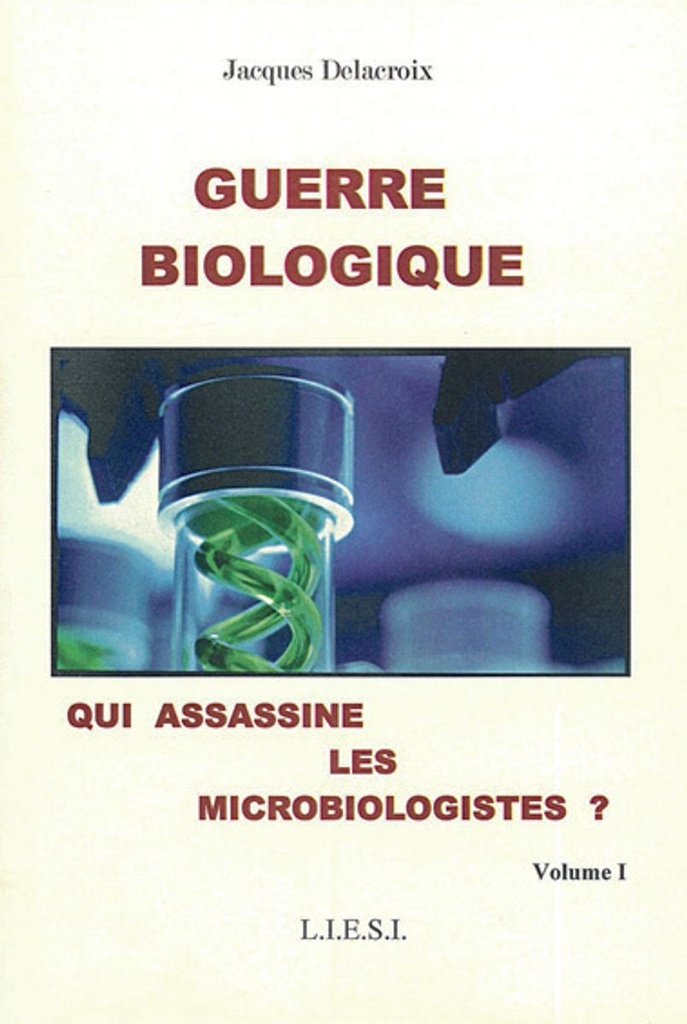 Guerre biologique, qui assassine les microbiologistes ?