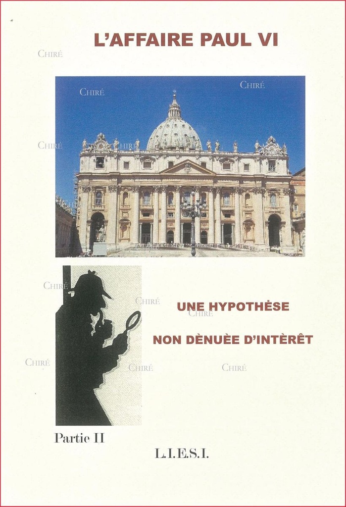 L´affaire Paul VI - Une hypothèse non dénuée d´intérêt - T 2