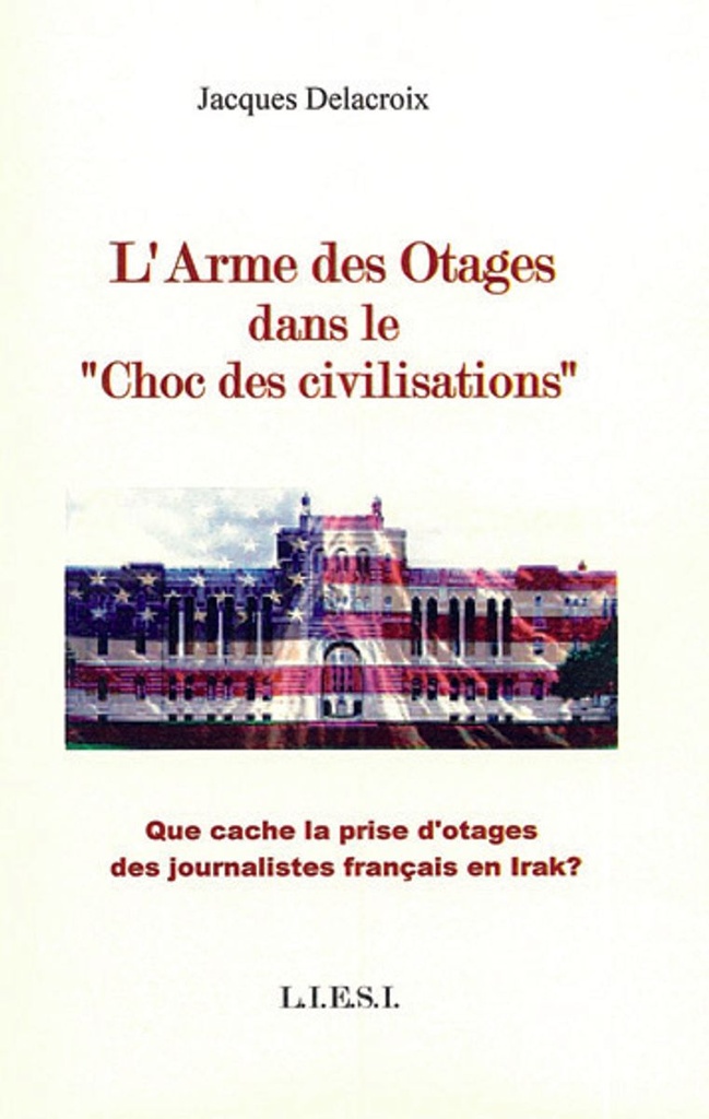 L´arme des otages dans le ´Choc des civilisations´