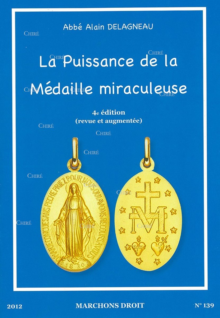 La puissance de la médaille miraculeuse (4e édition revue et augmentée)