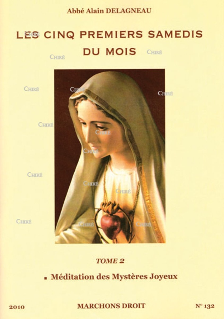 Les cinq premiers samedis du mois - T2 - Méditation des Mystères Joyeux - Marchons droit N°132