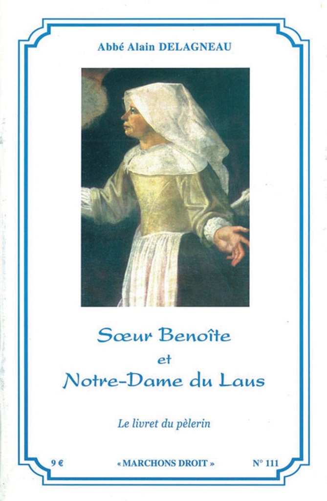 Soeur Benoîte et Notre Dame du Laus - Le livret du pèlerin
