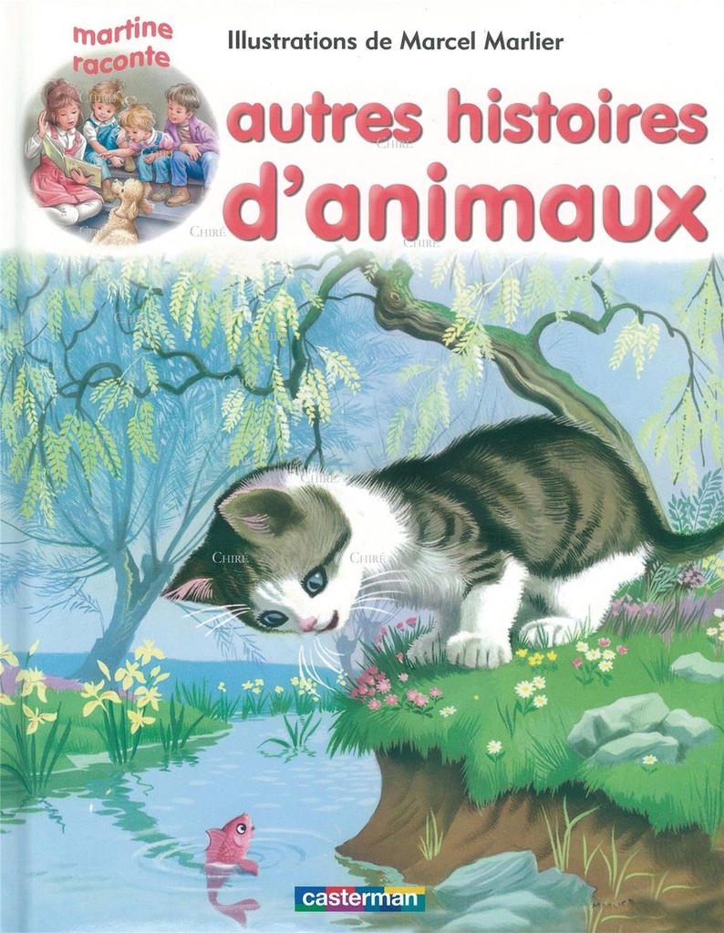 Autres histoires d´animaux - (Recueil Marlier) - Martine raconte - T02
