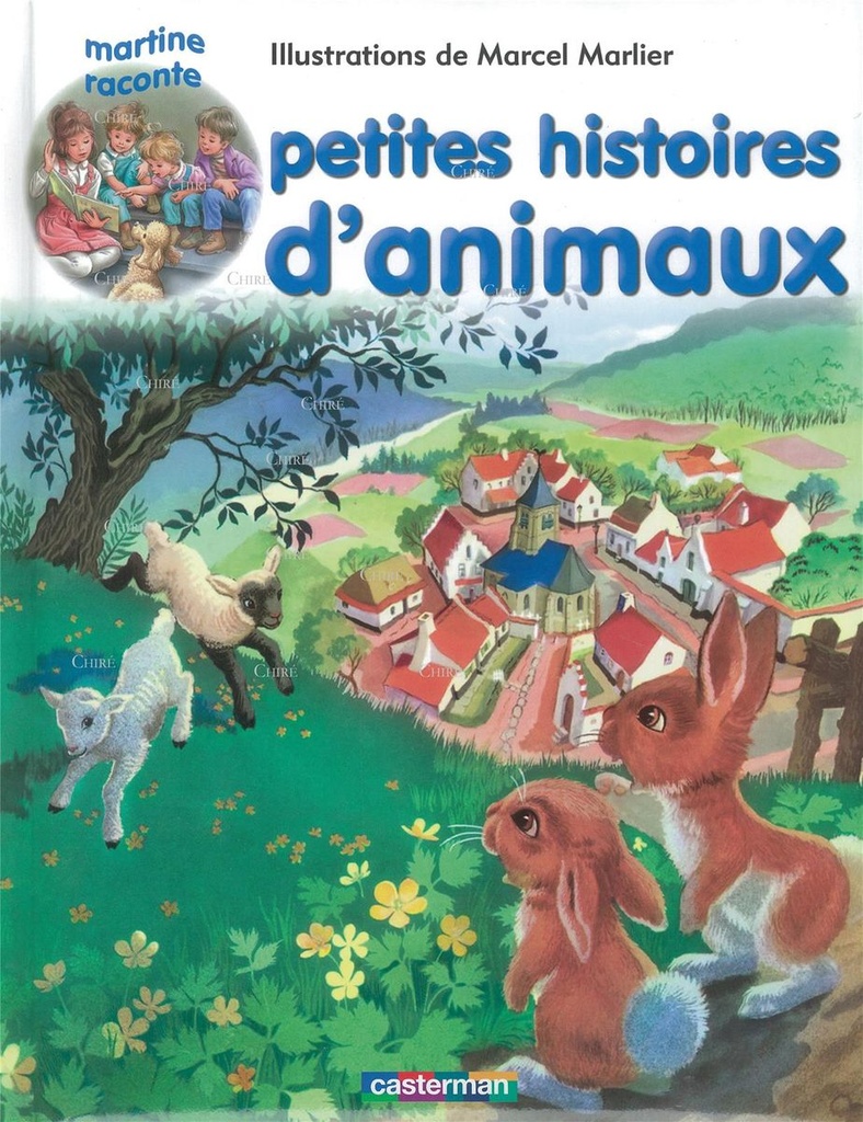Petites histoires d´animaux (Recueil Marlier) - Martine raconte