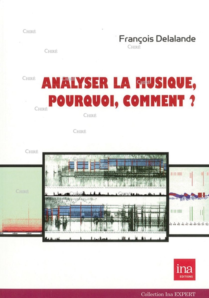 Analyser la musique, pourquoi, comment ?