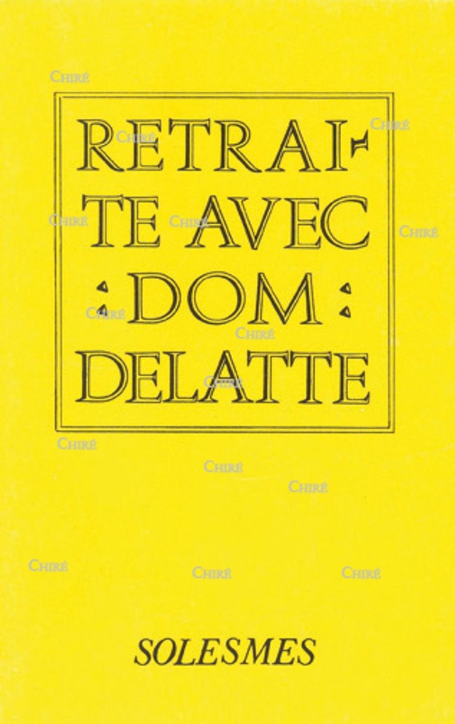 Retraite avec Dom Delatte
