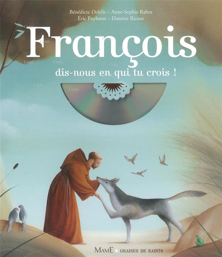 François - Dis-nous en qui tu crois ! avec 1 CD audio