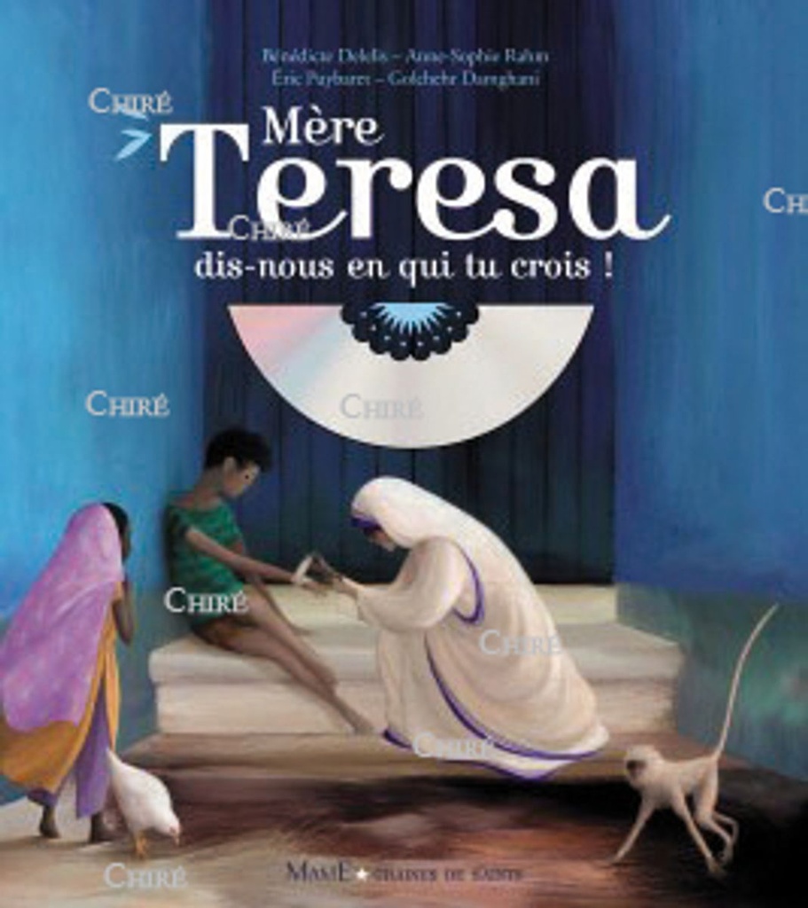 Mère Teresa - Dis-nous en qui tu crois ! + CD audio