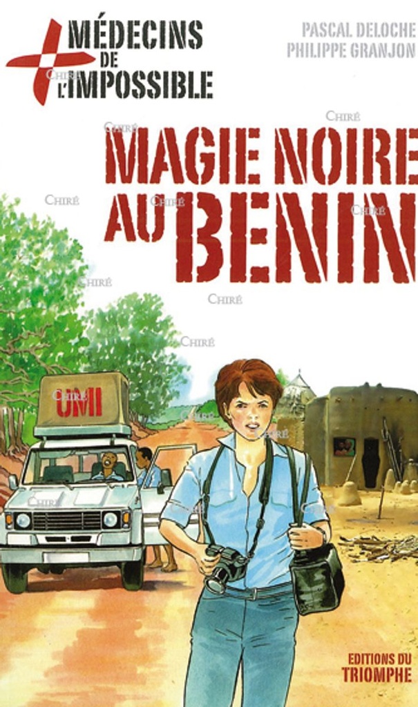 Médecins de l´impossible - 07 - Magie noire au Bénin