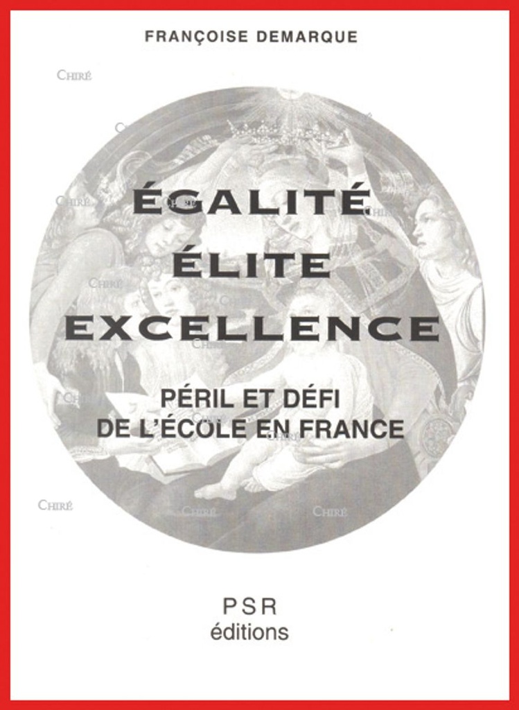 Egalité Elite Excellence - Péril et défi de l´école en France