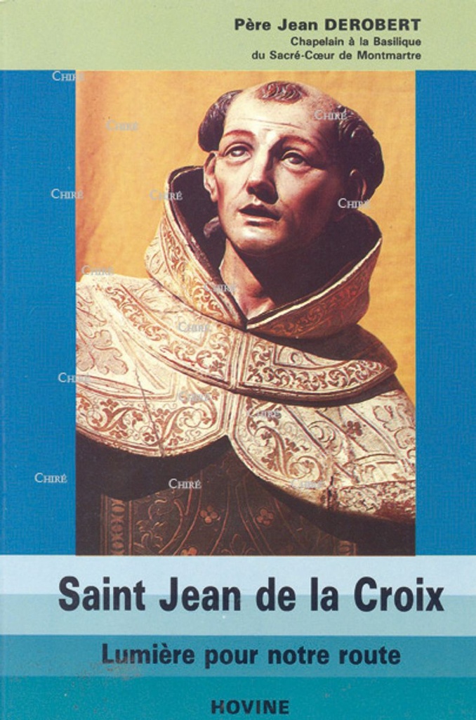 Saint Jean de la Croix, lumière pour notre route