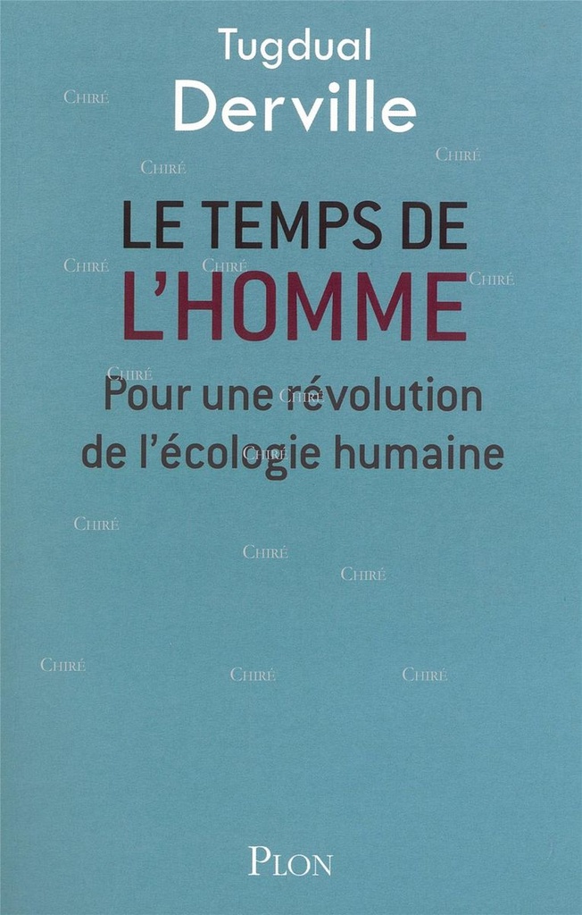 Le temps de l´homme - Pour une révolution de l´écologie humaine