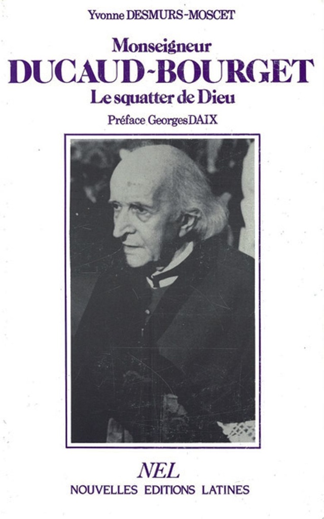 Mgr Ducaud-Bourget - Le squatter de Dieu