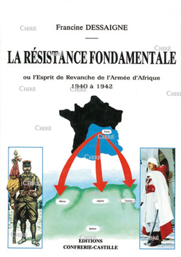 La résistance fondamentale ou l´esprit de revanche de l´armée d´Afrique (1940-1942)