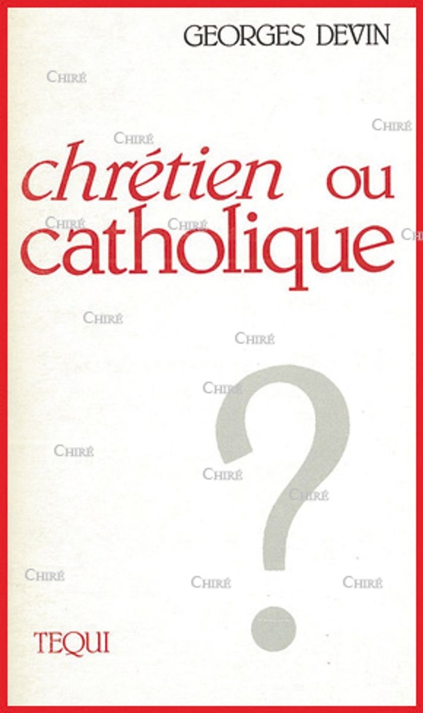 Chrétien ou catholique