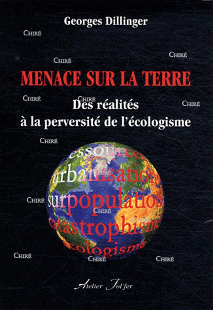 Menace sur la Terre - Des réalités à la perversité de l’écologisme