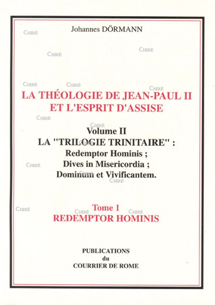 La théologie de Jean-Paul II et l´esprit d´Assise Vol 2 - T1 Redemptor hominis