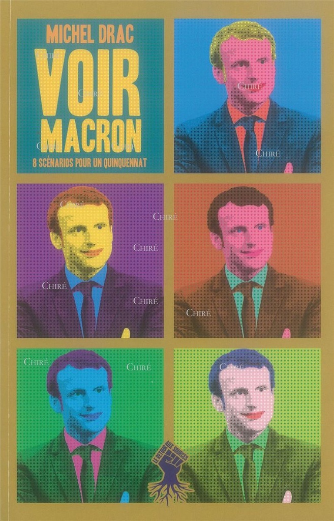 Voir Macron 8 scénarios pour un quinquennat