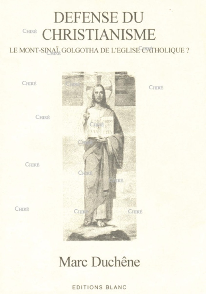 Défense du christianisme. Le Mont Sinaï, Golgotha de l´Église catholique ?