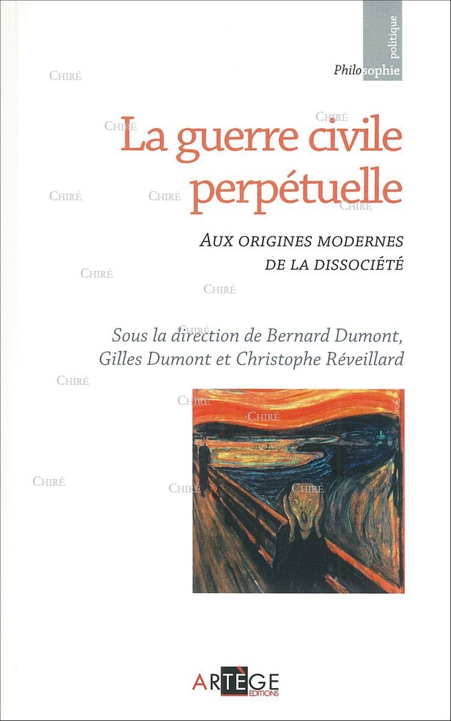 La guerre civile perpétuelle - Aux origines modernes de la dissociété