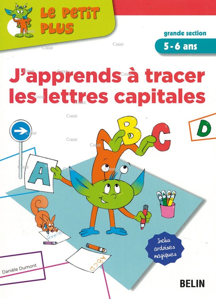 J´apprends à tracer les lettres capitales - Le petit plus - Grande section 5 - 6 ans