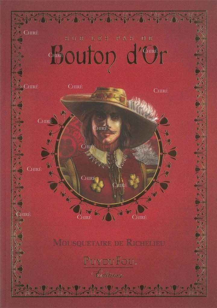 Sur les pas de Bouton d´Or - Mousquetaire de Richelieu