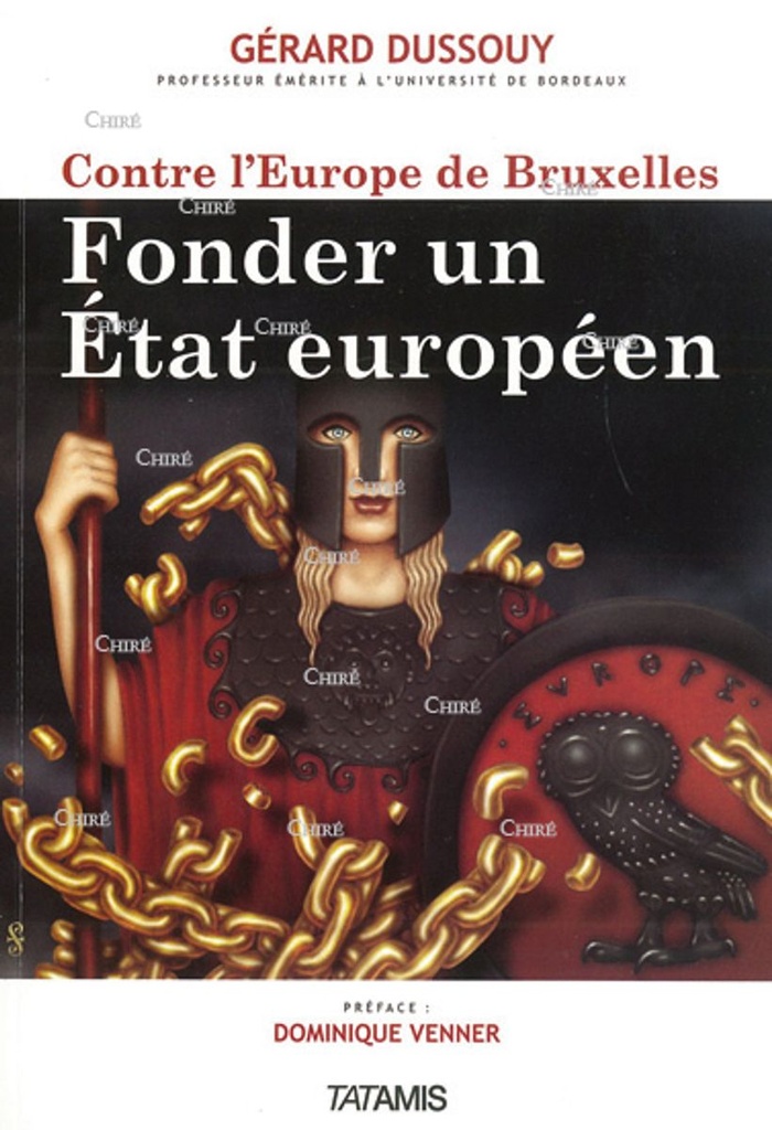 Contre l´Europe de Bruxelles - Fonder un Etat européen