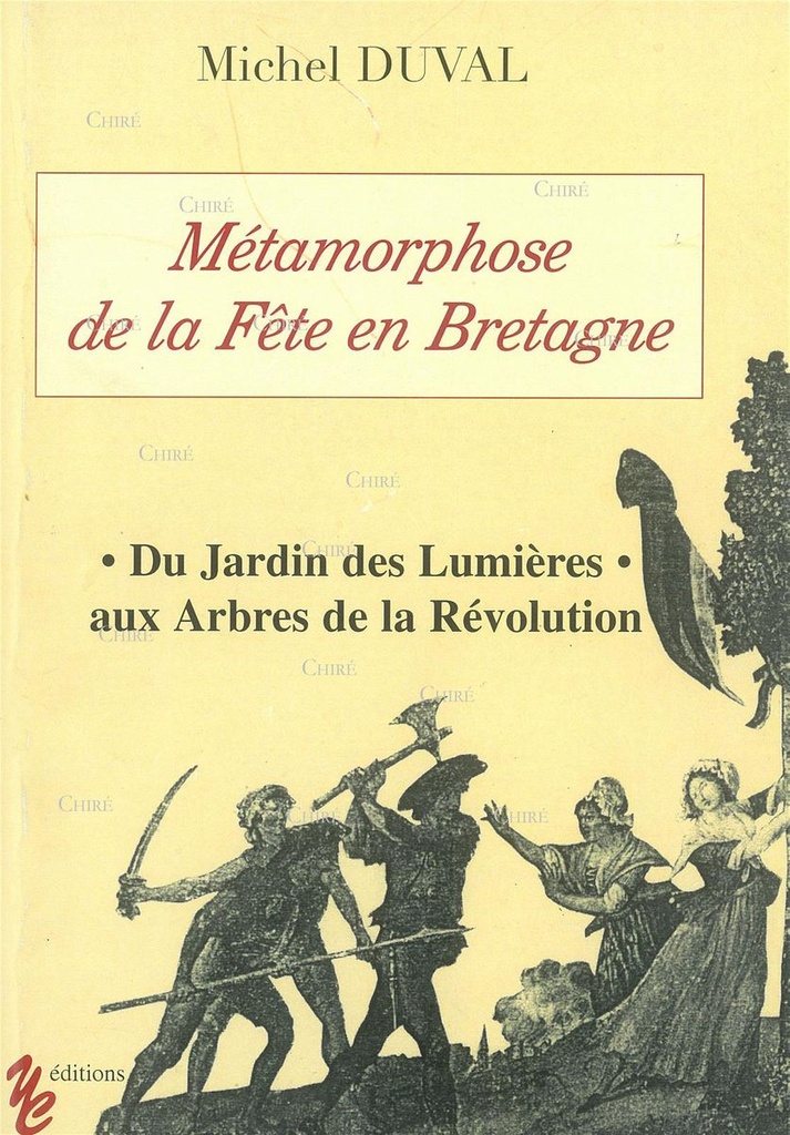 Métamorphose de la fête en Bretagne, du jardin des les Lumières aux arbres de la Révolution