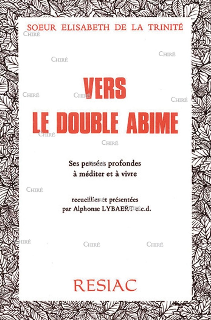 Vers le Double Abîme - Ses pensées profondes à méditer et à vivre recueillies et présenter par Alphonse Lyabert o.c.d.