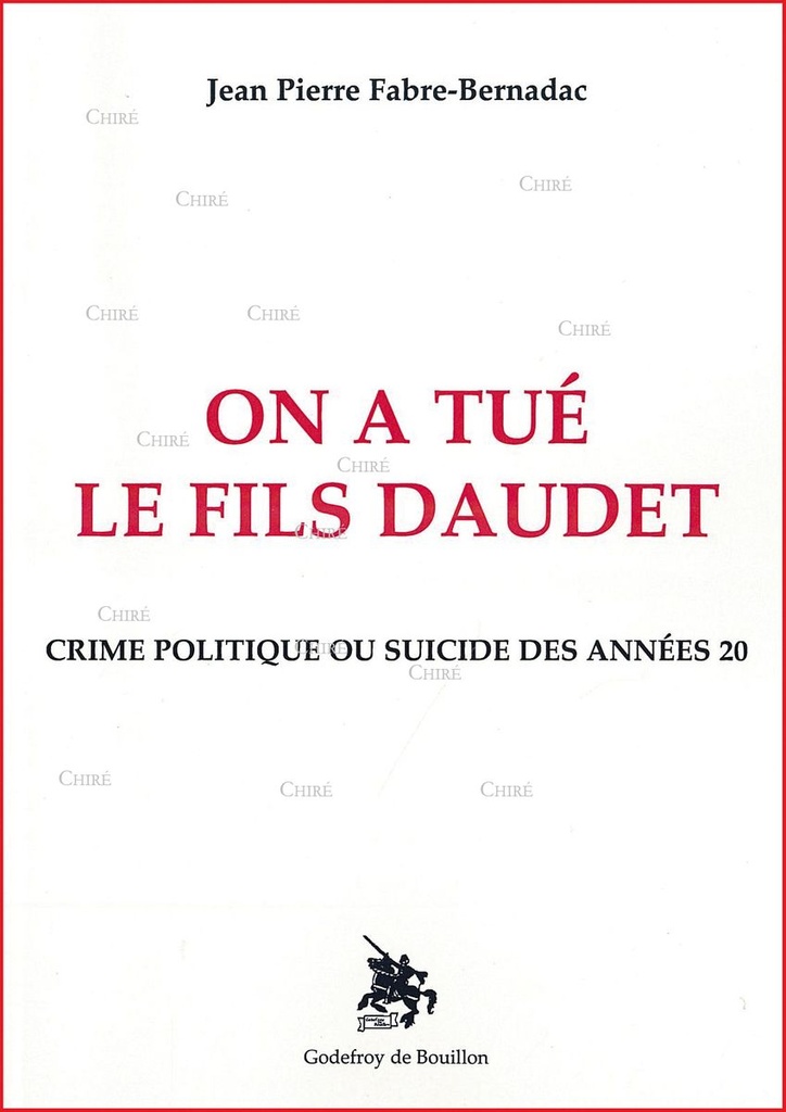 On a tué le fils Daudet - Crime politique ou suicide des années 20