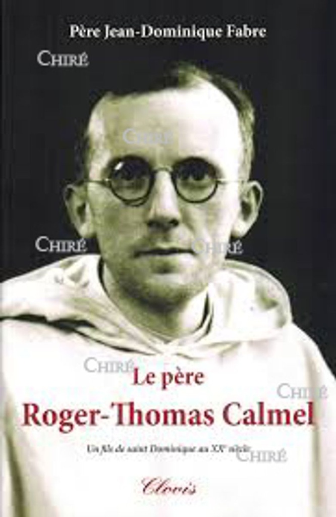 Le Père Roger-Thomas Calmel