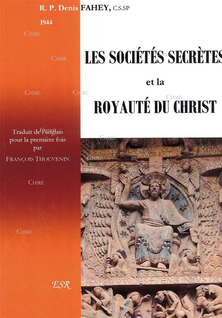 Les sociétés secrètes et la Royauté du Christ