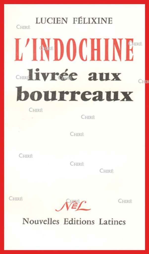 L´Indochine livrée aux bourreaux
